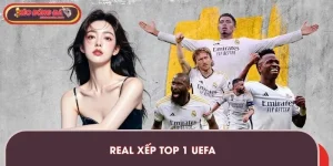 Real Xếp Top 1 UEFA - Thống Trị Châu Âu Theo Kèo Bóng Đá